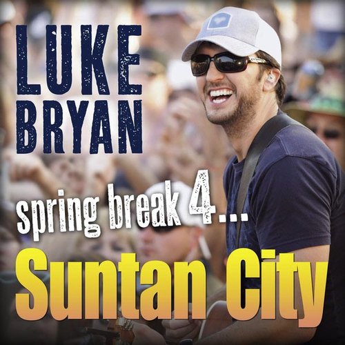 Spring Break 4…Suntan City – EP - Luke Bryan | Album 320 lossless