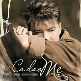 Ca Dao Mẹ - Đàm Vĩnh Hưng
