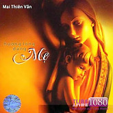 Hương Lòng Dâng Mẹ - Mai Thiên Vân