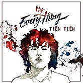 My Everything-Tiên Tiên