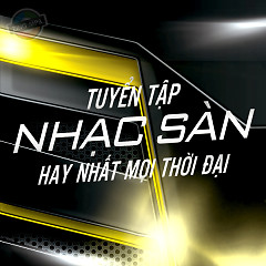 Những Bản Nhạc Sàn Hay Nhất Mọi Thời Đại - Various Artists